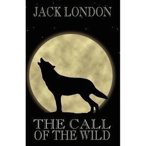 The Call of the Wild -- Jack London